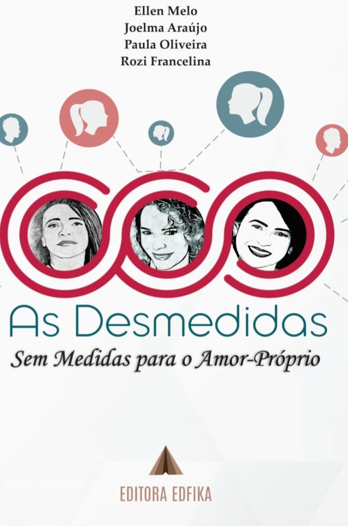 As Desmedidas: Sem Medidas para o Amor-Próprio