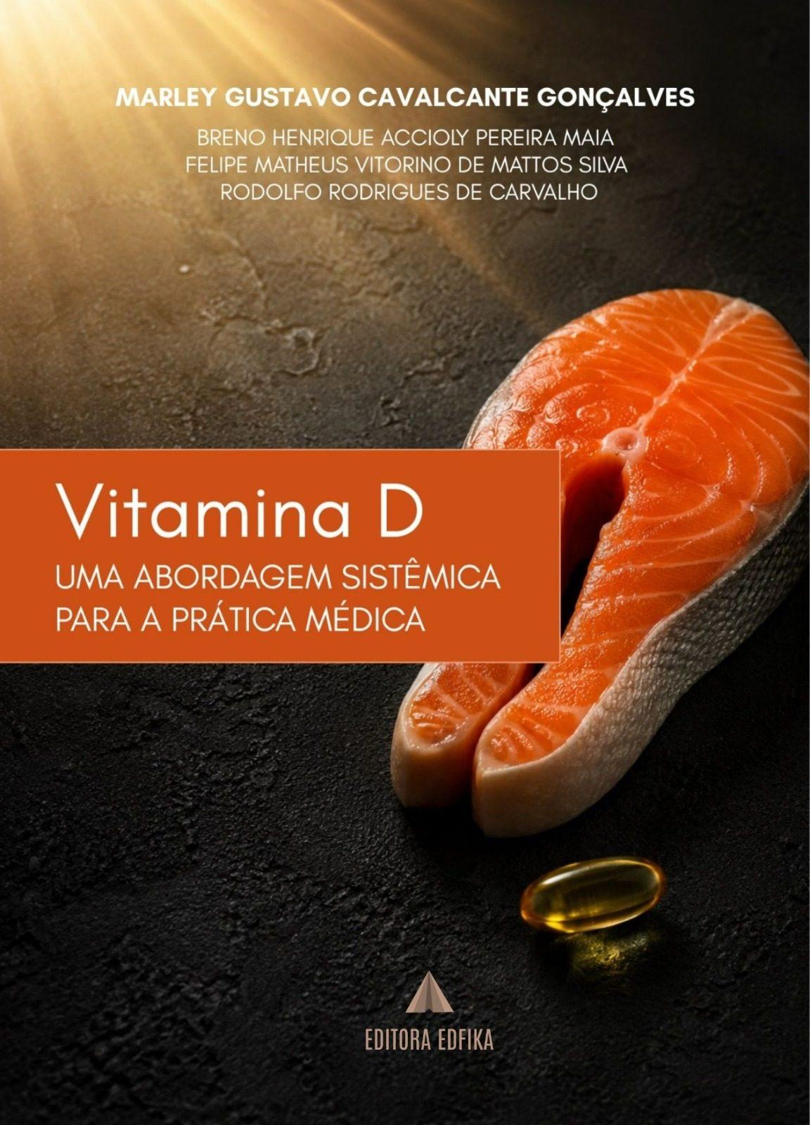 VITAMINA D: Uma abordagem sistêmica para a prática médica.