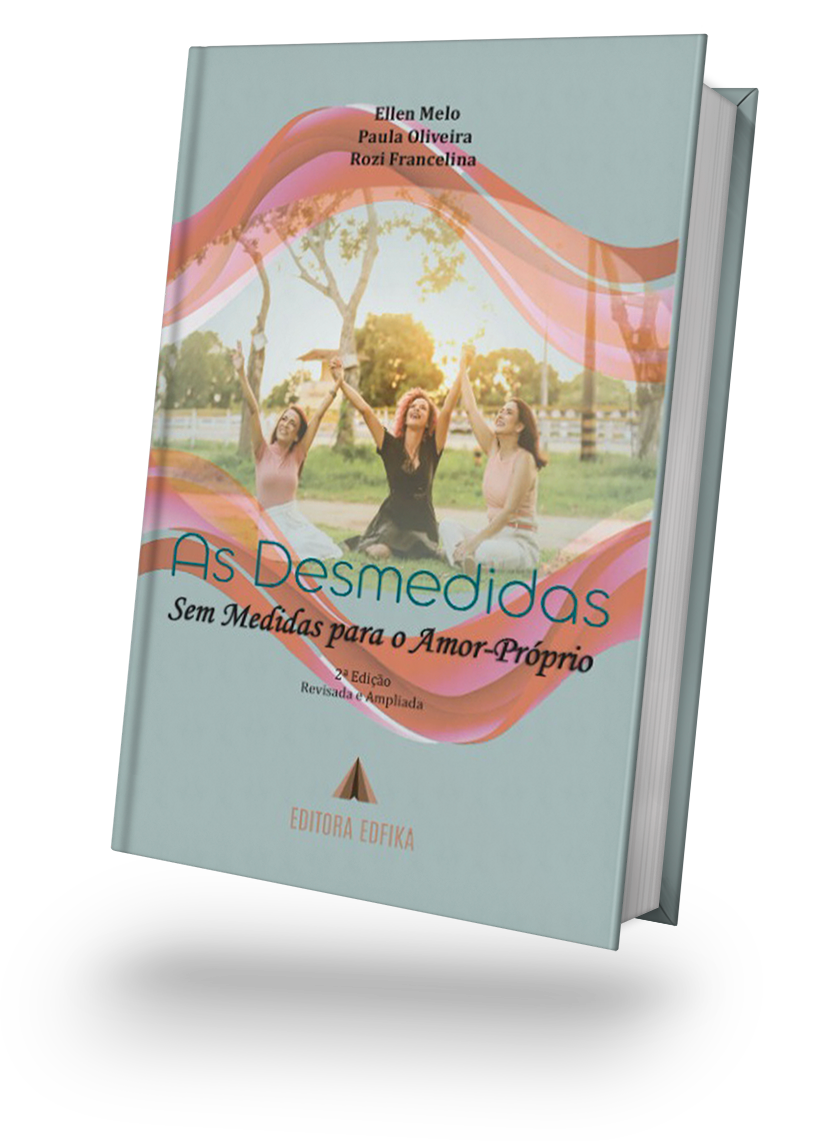 As Desmedidas: Sem Medidas para o Amor-Próprio 2º EDiÇÃO