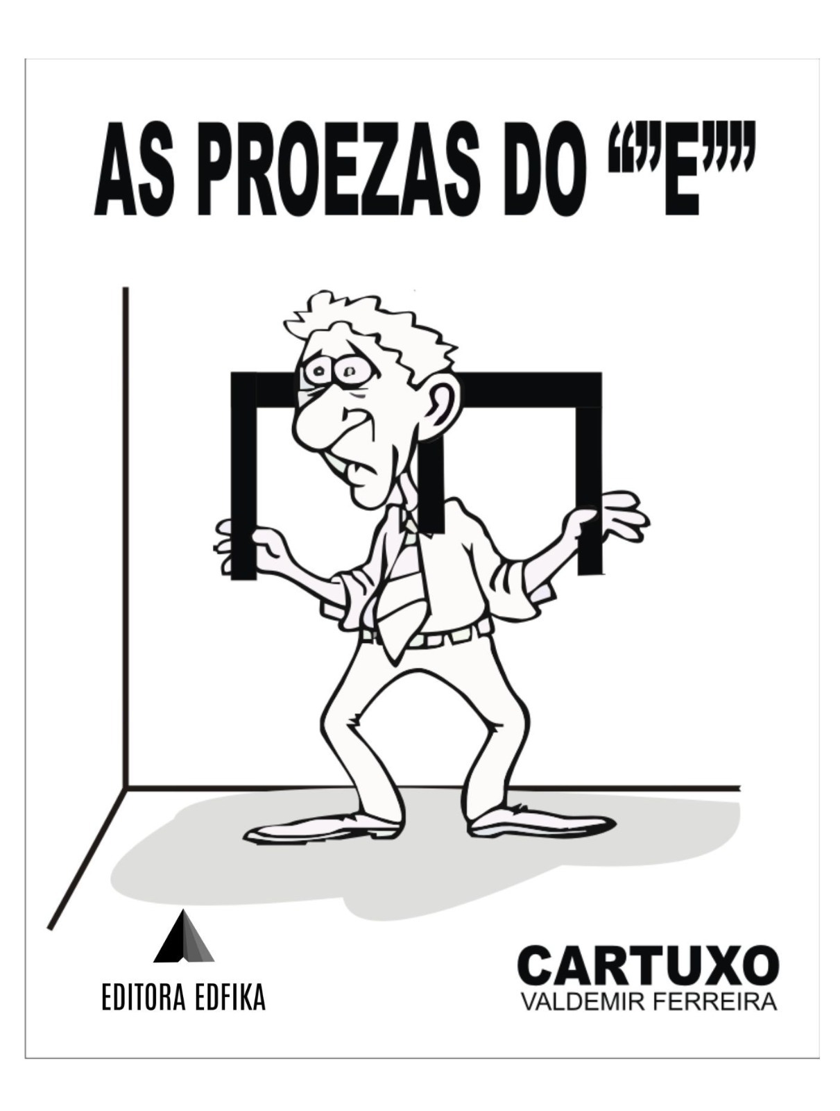As proezas do "E"