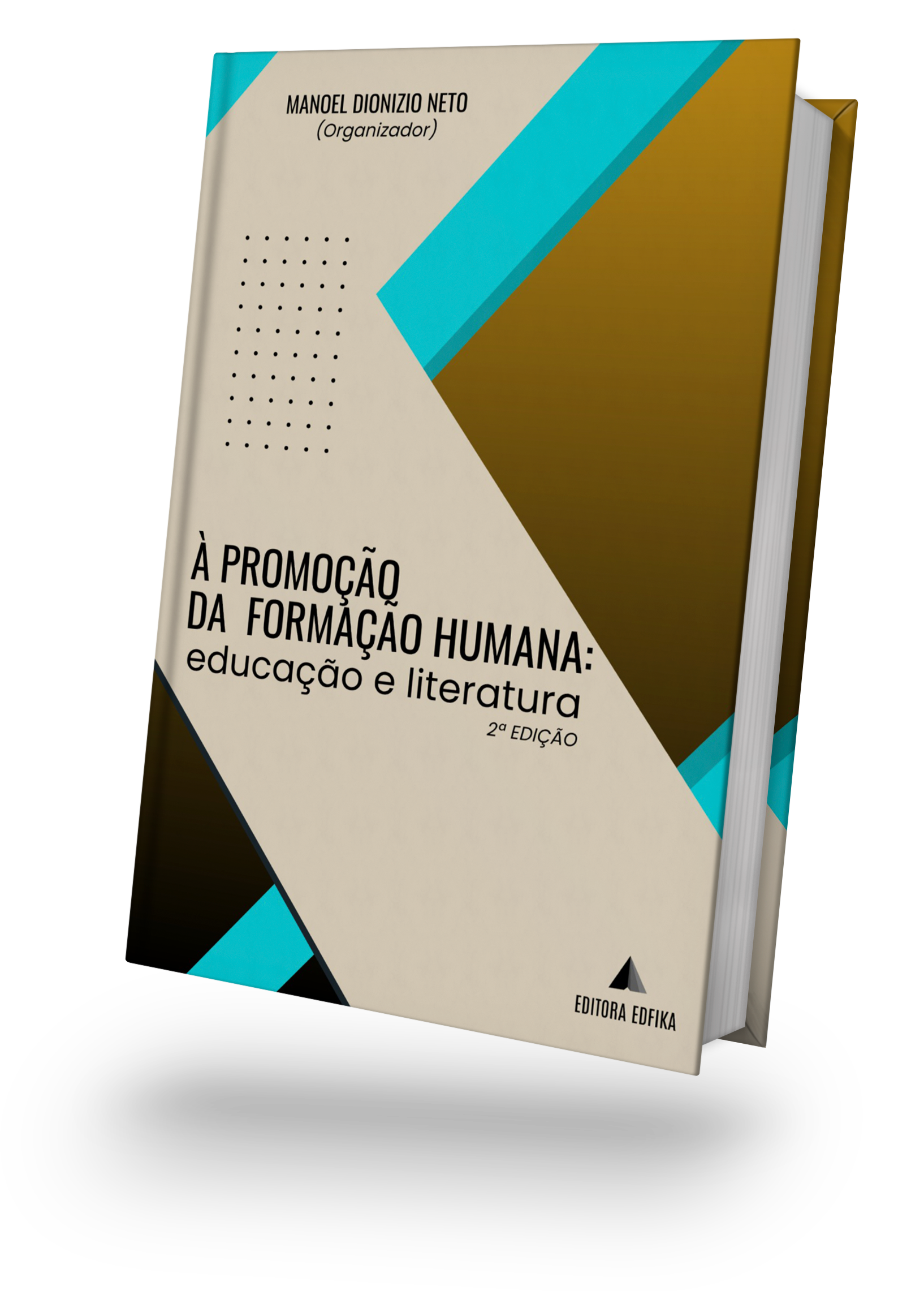 À promoção da formação humana: Educação e Literatura.