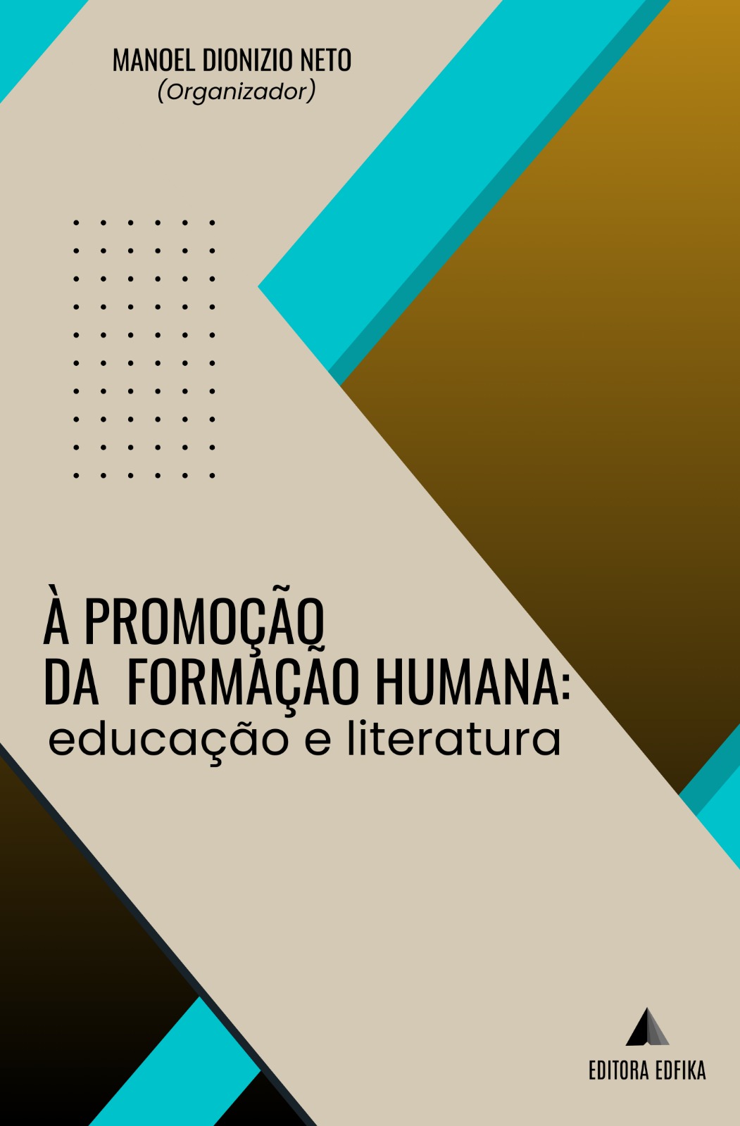 À promoção da formação humana: Educação e Literatura.