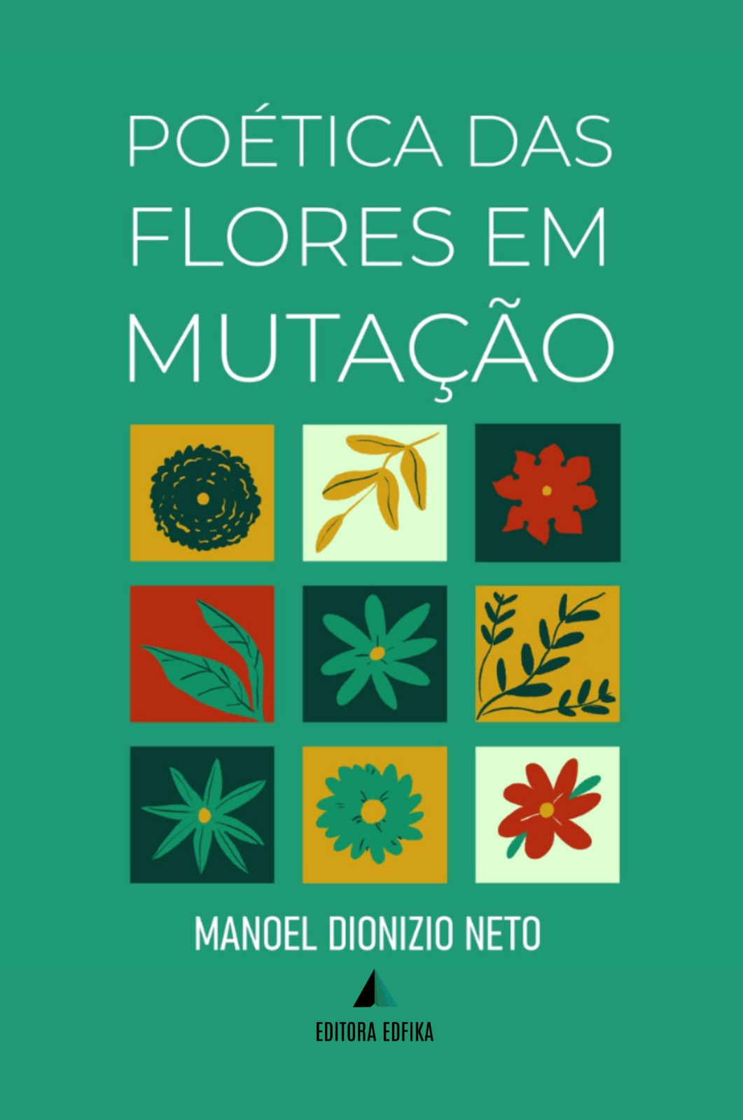 POÉTICA DAS FLORES EM MUTAÇÃO